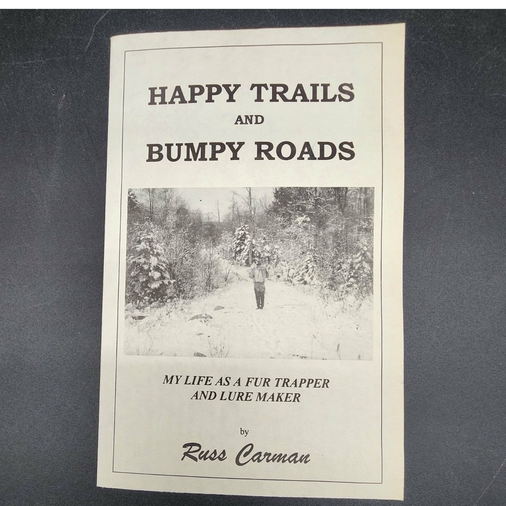 Happy Trails and Bumpy Roads Russ Carman Paperback New Old‎ Stock Trapping Book